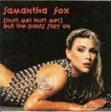 Samantha Fox/Hurt Me! Hurt Me! But The Pants Stay On