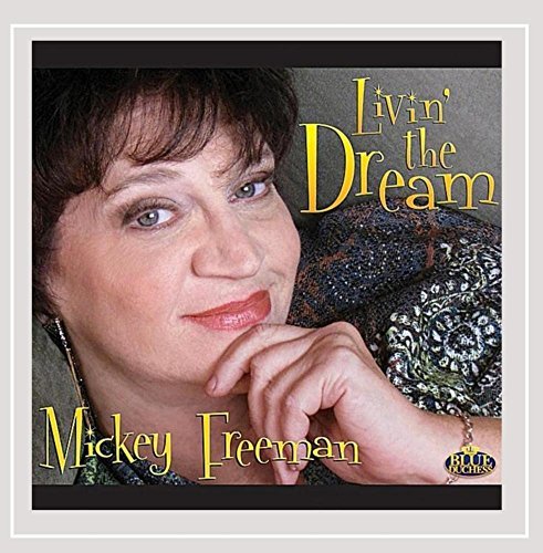 FREEMAN,MICKEY/LIVIN' THE DREAM