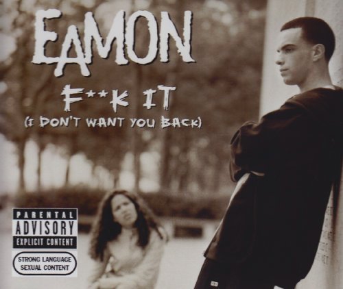 Eamon/F**k It (I Don'T Want You Back)