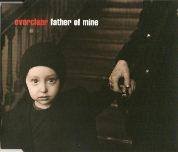 Everclear Father Of Mine 