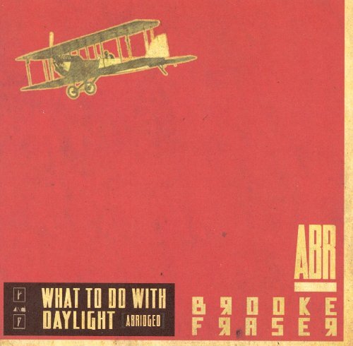 Brooke Fraser/What To Do With Daylight [abri