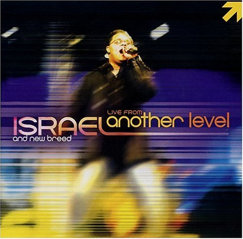 Israel & New Breed/Live From Another Level