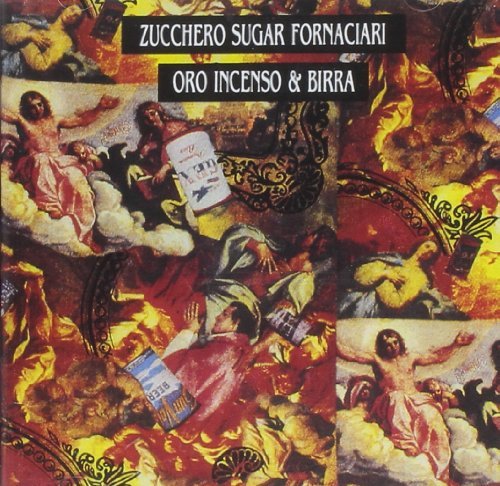 Zucchero/Oro Incenso & Birra@Import-Eu