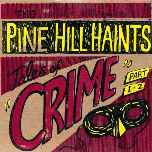 Pine Hill Haints/Tales Of Crime (Pt. 1)@7 Inch Single