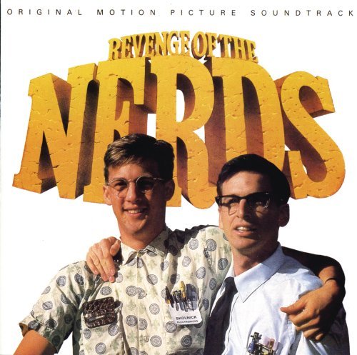 Revenge Of The Nerds/Soundtrack@Ya Ya/Gleaming Spires/Revenge@Andrea & The Hot Mink/Rubinoos