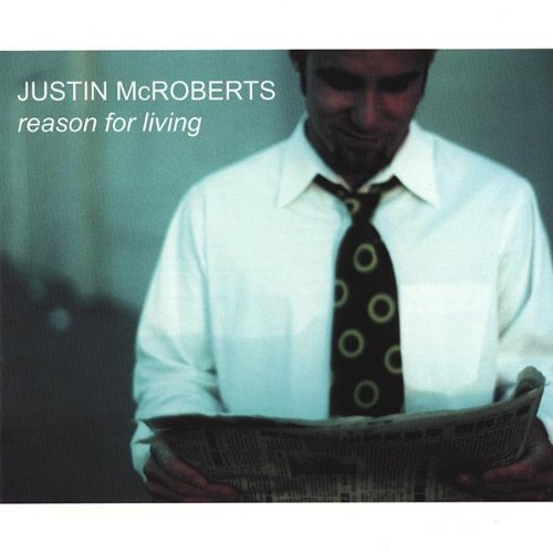 Justin Mcroberts/Reason For Living