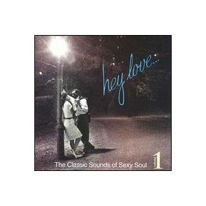 Hey Love.../Vol. 1-Hey Love...@Chandler/Mason/Delfonics/Jones@Hey Love...