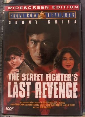 Chiba, Sonny Shihomi, Etsuko Black, Frankie Ishii,/The Street Fighter's Last Revenge