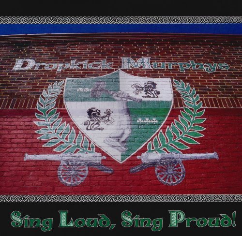 Dropkick Murphys/Sing Loud Sing Proud!