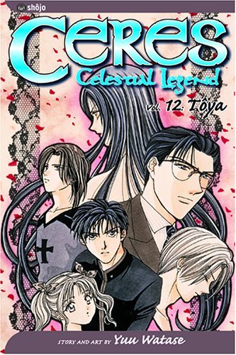 Watase, Yuu Watase, Yuu/Ceres@Celestial Legend, Vol. 12 - Toya