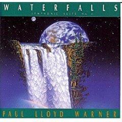 Paul Lloyd Warner/Waterfalls: Symphonic Suite No. 4