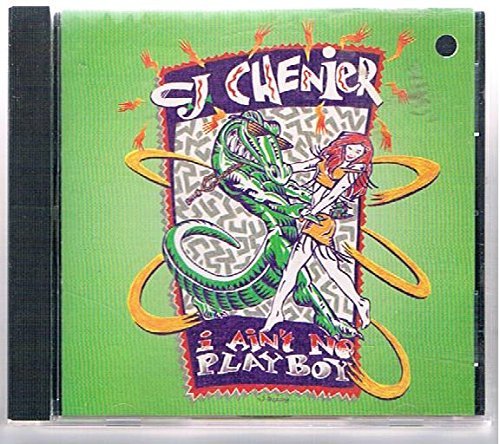 C.J. Chenier/I Aint No Playboy