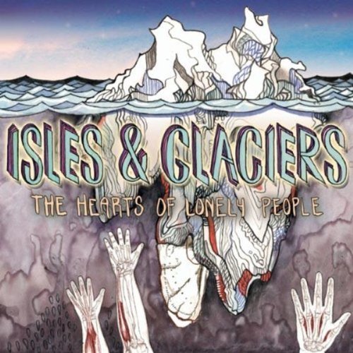 Isles & Glaciers/The Hearts Of Lonely People@Hot Topic Exclusive