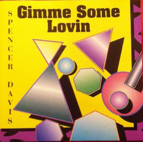 Spencer Davis Group/Gimme Some Lovin'