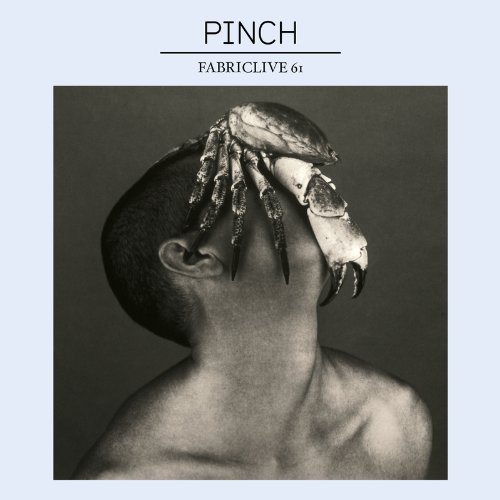 Pinch/Fabriclive 61: Pinch