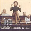 Lambert Hendricks & Ross/Twisted-Best Of