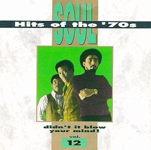 Soul Hits Of The '70s/Vol. 12-Didn'T It Blow Your Mi@O'Jays/Dibango/Kool & The Gang@Soul Hits Of The '70s