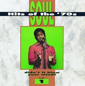 Soul Hits Of The '70s/Vol. 1-Didn'T It Blow Your Min@Winstons/Delfonics/Honey Cone@Soul Hits Of The '70s