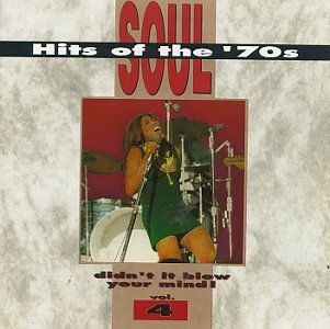 Soul Hits Of The '70s/Vol. 4-Didn'T It Blow Your Min@Fuzz/Chi-Lites/Staple Singers@Soul Hits Of The '70s