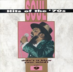 Soul Hits Of The '70s/Vol. 9-Didn'T It Blow Your Min@Mayfield/Isley Bros./Withers@Soul Hits Of The '70s