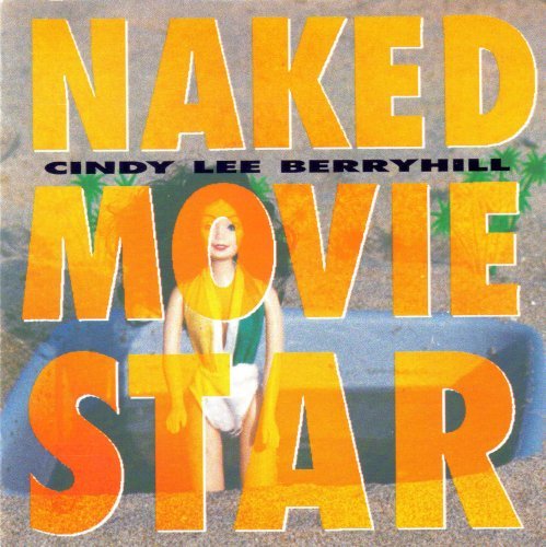 Cindy Lee Berryhill/Naked Movie Star