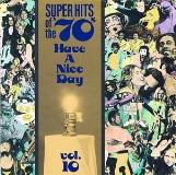Super Hits Of The 70's Vol. 10 Have A Nice Day! Hammond Lawrence Skylark Super Hits Of The 70's 