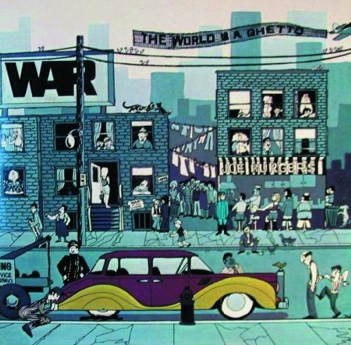 WAR/WORLD IS A GHETTO