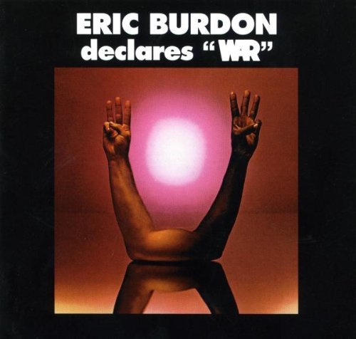 BURDON,ERIC & WAR/ERIC BURDON DECLARES 'WAR'