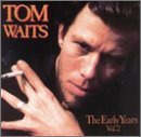 Tom Waits/Early Years 2