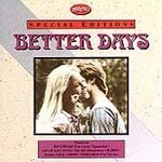 Better Days/Better Days