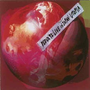 UTOPIA/REDUX '92: LIVE IN JAPAN