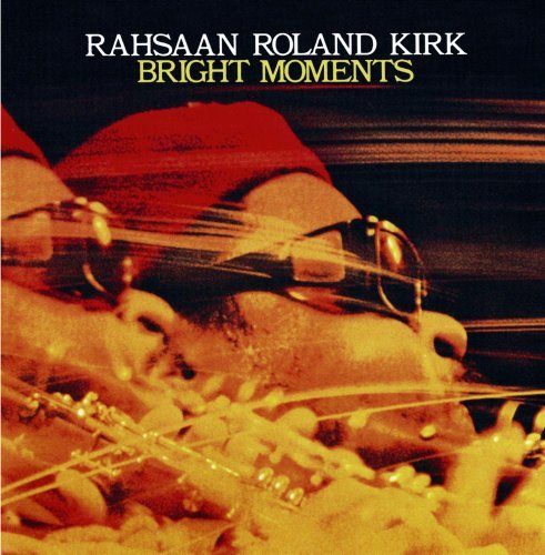 Roland Kirk Quartet Bright Moments 2 CD Set 