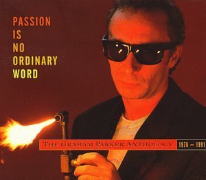 PARKER,GRAHAM/PASSION IS NO ORDINARY WORD