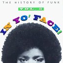 In Yo' Face Vol. 5 History Of Funk Parliament Duke Bar Kays Zapp In Yo' Face 