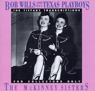 Bob & His Texas Playboys Wills With The Mckinney Sisters 