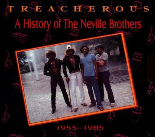 Neville Brothers/Vol. 1-Treacherous-History Of