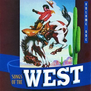 SONGS OF THE WEST/VOL. 1-COWBOY CLASSICS