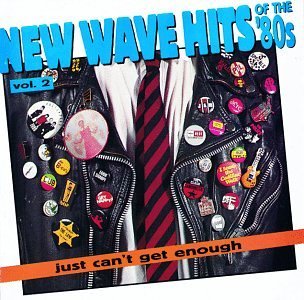 Just Can'T Get Enough/Vol. 2-New Wave Hits Of The 80@Joy Division/Vapors/Split Enz@Just Can'T Get Enough