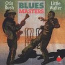 Little Walter/Rush/Blues Masters