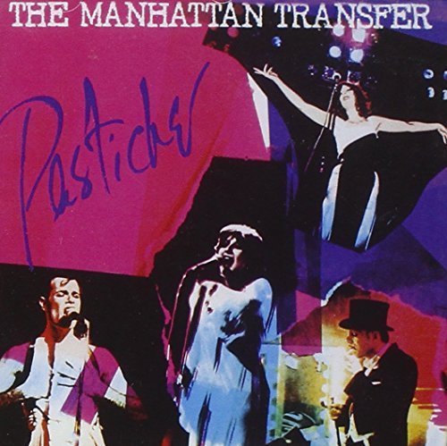 Manhattan Transfer/Pastiche