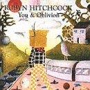 Robyn Hitchcock You & Oblivion 