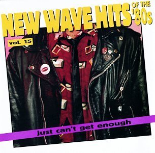 JUST CAN'T GET ENOUGH/VOL. 15-NEW WAVE HITS OF THE 8