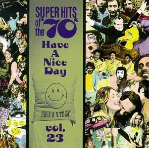 Super Hits Of The 70's/Vol. 23-Have A Nice Day@Focus/Oldfield/Blue Swede@Super Hits Of The 70's