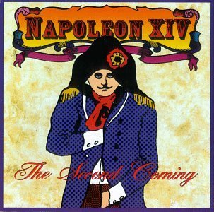 NAPOLEON XIV/SECOND COMING