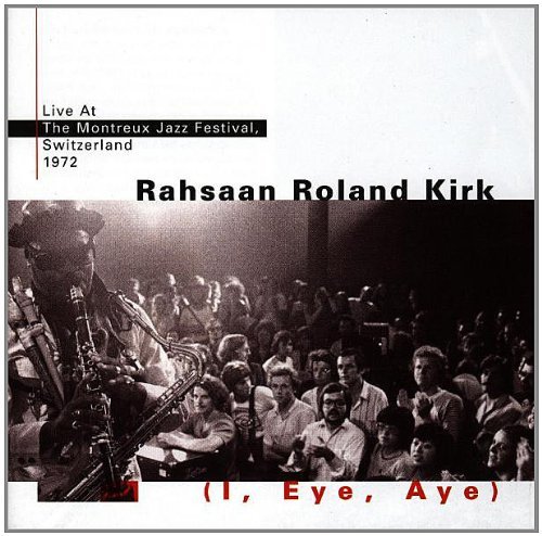 Roland Kirk Quartet (i Eye Aye) Live At Montreux 1972 
