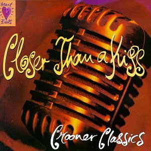 Crooner Classics/Closer Than A Kiss-Crooner Cla@Sinatra/Torme/Hartman/Manning@Heart Beats