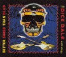 Dick Dale Better Shred Than Dead Dick Da 2 CD Set 