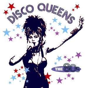 Disco Queens-'80s/Disco Queens-'80s@Nu Shooz/Pointer Sisters/Dayne@Abdul/Wilde/Labelle/Williams