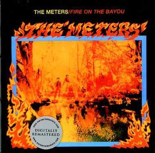 Meters Fire On The Bayou Import Gbr Remastered Incl. Bonus Tracks 
