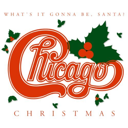 Chicago/Christmas: What's It Gonna Be